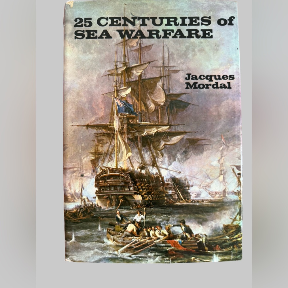 25 Centuries of Sea Warfare | Jacques Mordal 1965 Hardcover w/ Dust‎ Jacket
